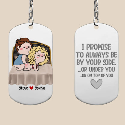 Romantic Couple, I Promise To Always Be By Your Side, Personalized Stainless Steel Engraved Keychain, Couple Gift