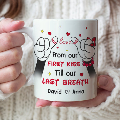 Personalized From our FIRSY KISS Till our LASY BREAYH Couple Mug