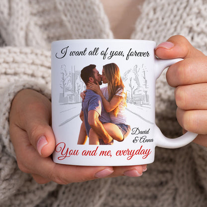 I Want All Of You, Forever - Custom Couple Photo Coffee Mug - Gift For Couple, Valentine's Gift