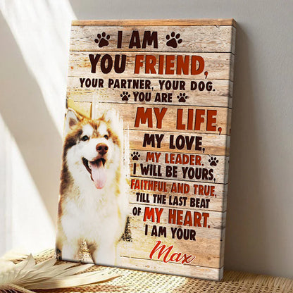 I Am Your Friend - Custom Photo - Pet Gift - Personalized Canvas Prints