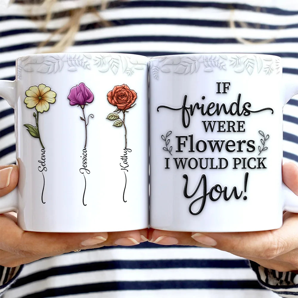 Birth Flower Grow An Old Friend - 3D Embossed Effect Printed Mug, Personalized White Edge-to-Edge Mug