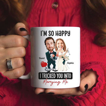 I Tricked You Into Marrying Me, Personalized Coffee Mug, Best Wedding Gifts