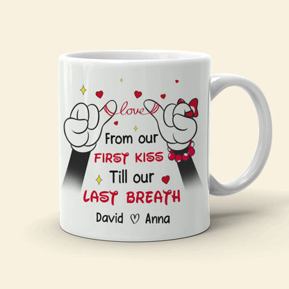 Personalized From our FIRSY KISS Till our LASY BREAYH Couple Mug