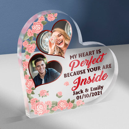 Personalized Acrylic Plaque - My Heart Is Perfect Because Your Are Inside - Couple Home Decor Gifts