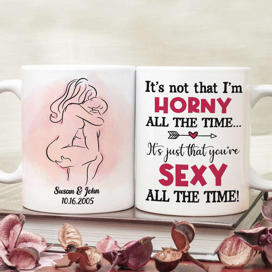 It's Not That I'm Horny All The Time, Naked Couple White Mug Happy Valentine's Day Gift For Couple