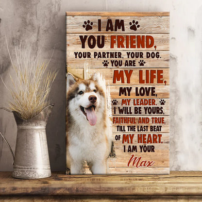 I Am Your Friend - Custom Photo - Pet Gift - Personalized Canvas Prints