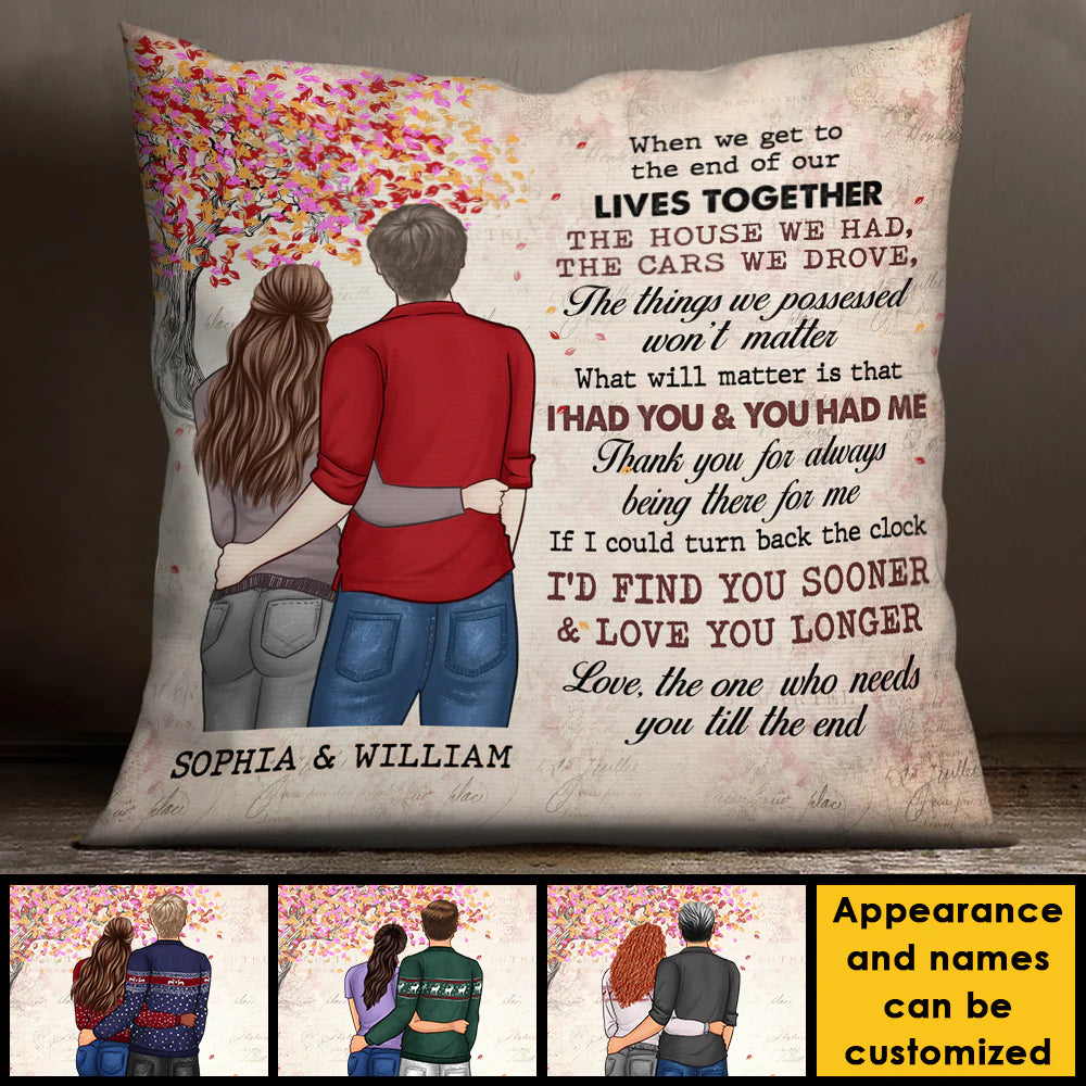 I Wish I'd Find You Sooner And Love You Longer - Gift For Couples, Personalized Pillow