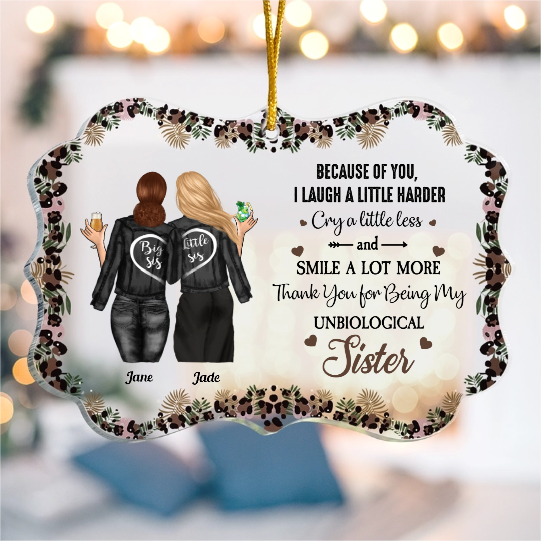 Because Of You I Laugh A Little Harder Cry A Little Less - Personalized Aluminum Ornament