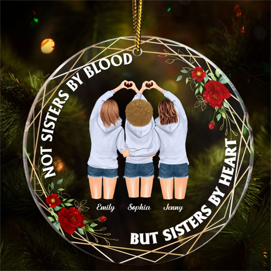 Not Sisters By Blood - Christmas Gift For Besties - Personalized Circle Glass Ornament