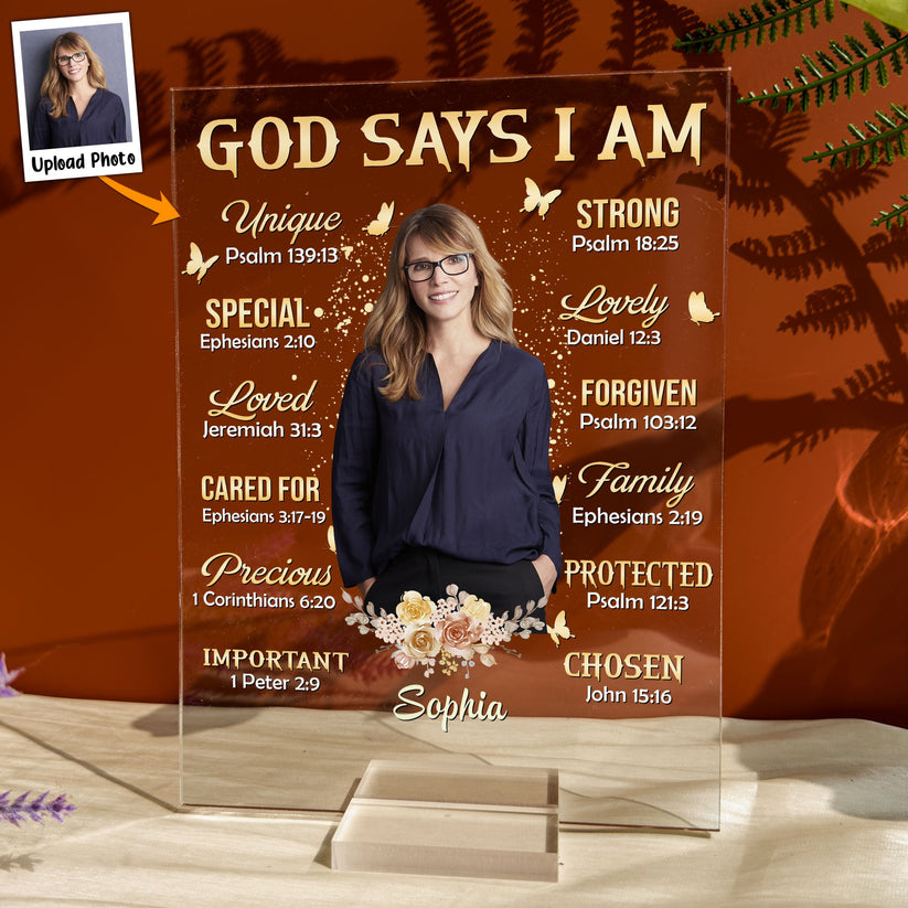 God Says I Am - Photo Version - Personalized Acrylic Plaque