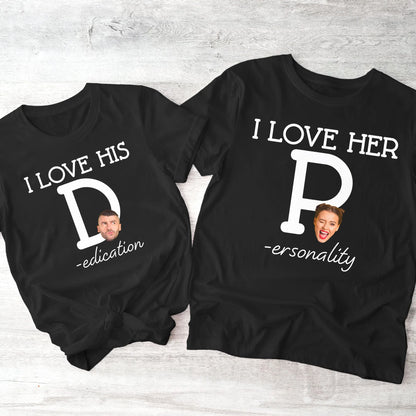 I Love Her P, I Love His D - Personalized Photo Matching Shirt