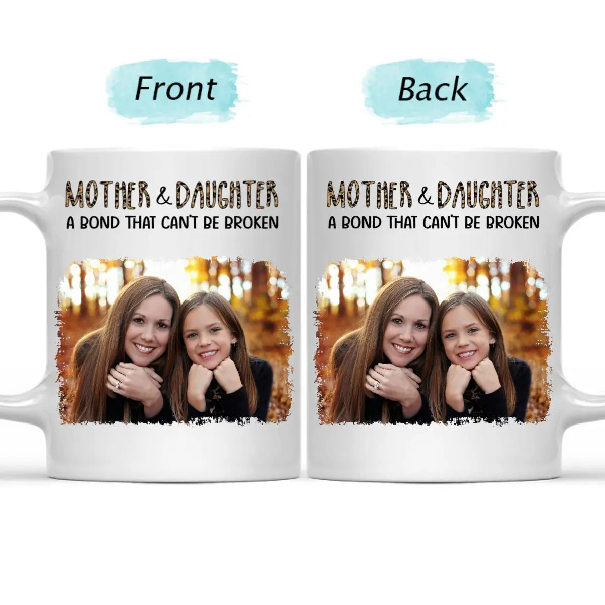 Mother - Custom Photo Mother & Daughter A Bond That Can't Be Broken - Personalized Mug