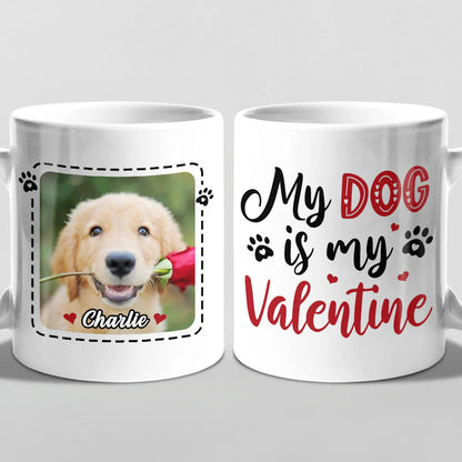 Custom Photo My Pets Are My Valentine - Dog & Cat Personalized Custom Mug - Valentine Gift For Pet Owners, Pet Lovers