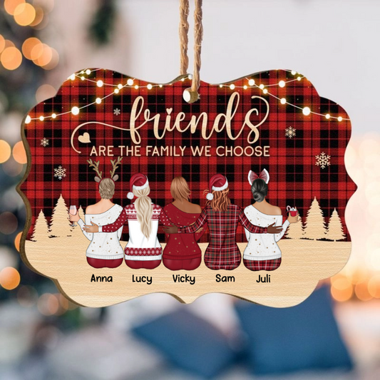 Friends Are The Family We Choose - Personalized Wooden Ornament