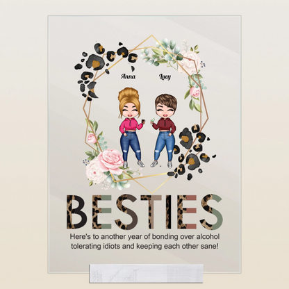 Besties, Tolerating Idiots, Bonding Over Alcohol - Personalized Acrylic Plaque - Birthday Gift For Bestie, Friend, Sister, Work Bestie, Colleague