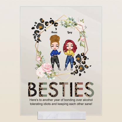 Besties, Tolerating Idiots, Bonding Over Alcohol - Personalized Acrylic Plaque - Birthday Gift For Bestie, Friend, Sister, Work Bestie, Colleague