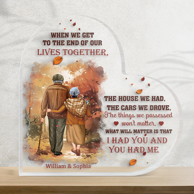 Family Old Couple When We Get To The End - Personalized Custom Heart Shaped Acrylic Plaque - Gift For Couple Lover - Valentine's Day Gift