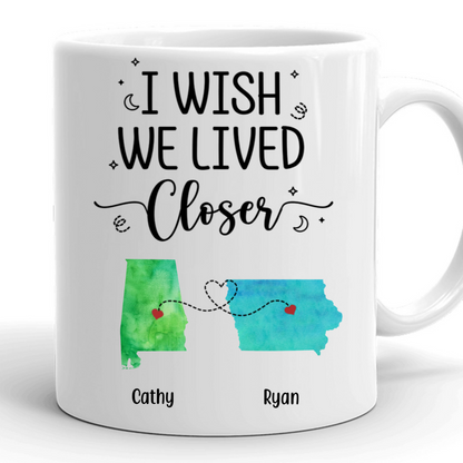 I Wish We Lived Closer - Customized Personalized Mug - Christmas Gift For Couple Husband Wife Family