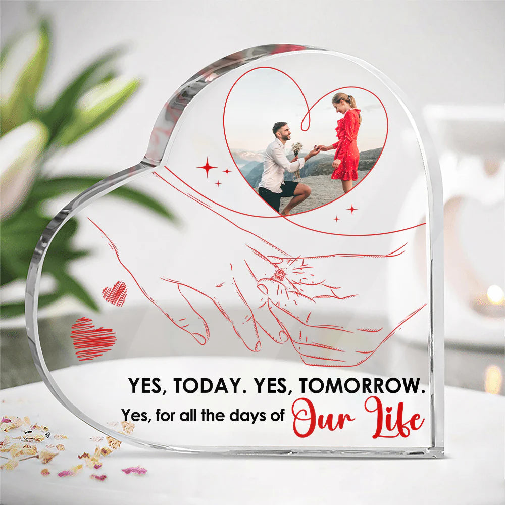 Yes, For All The Days Of Our Life, Couple Gift, Personalized Heart Shaped Acrylic Plaque, Propose Custom Image Couple Plaque