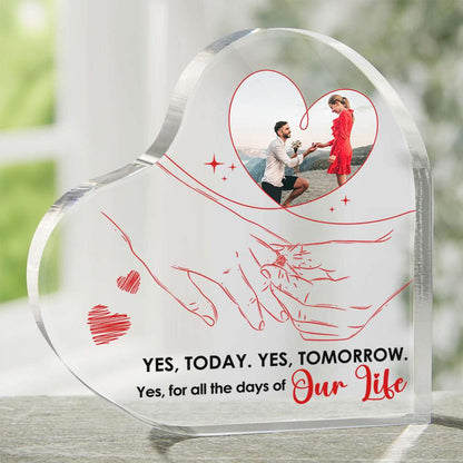 Yes, For All The Days Of Our Life, Couple Gift, Personalized Heart Shaped Acrylic Plaque, Propose Custom Image Couple Plaque